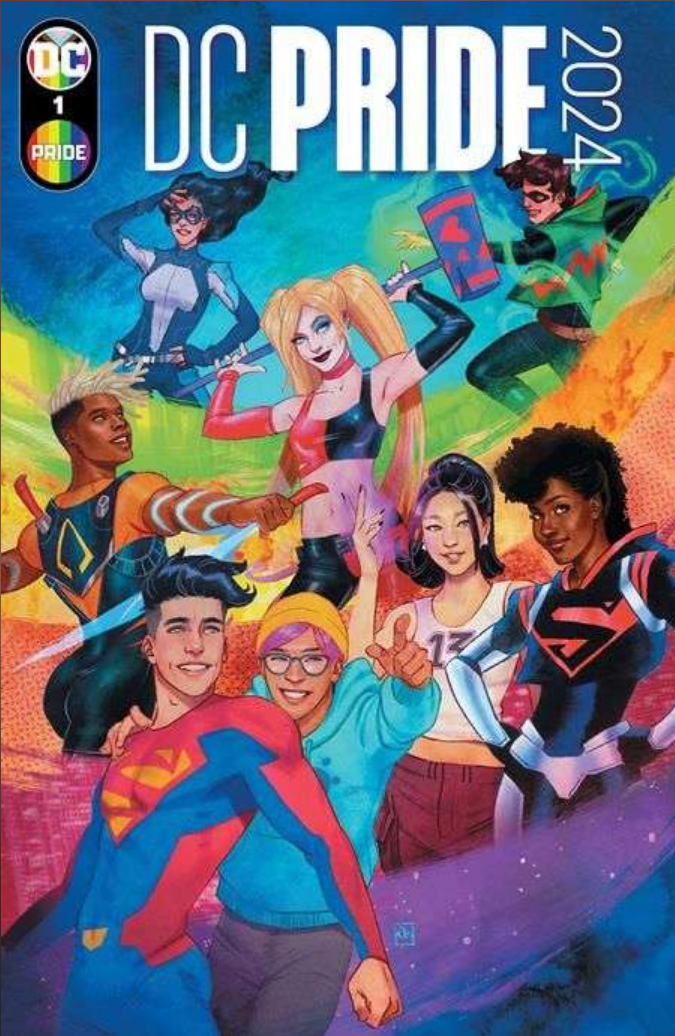 The cover for DC PRIDE 2024 by Kevin Wada, showcasing Superman (Jon Kent), Jay Nakamura, Traci 13, Steel (Natasha Irons), Aquaman (Jackson Hyde), Harley Quinn, Dreamer and Circuit Breaker against a background of swirling Pride Flag colors.
