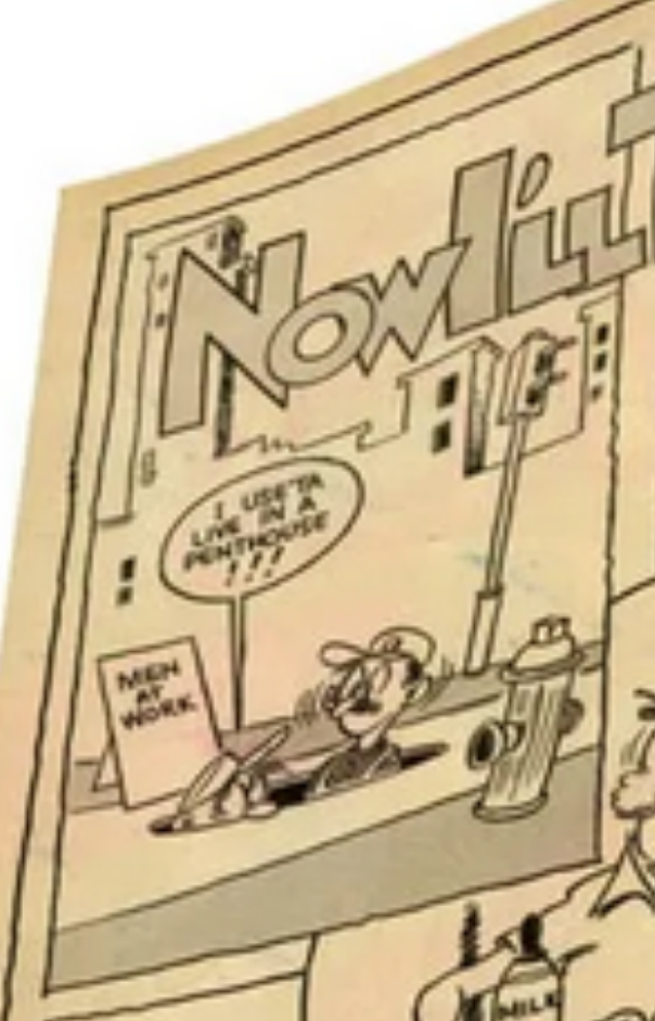 A badly pixellated image of the first panel of the inside cover of MARVEL COMICS #1 - a gag feature called "Now I'll Tell One". Two workmen are in a hole in the road, one with head and shoulders poking out, one with only his nose and hat above ground. A "MEN AT WORK" sign tells the tale. The lower man says "I use'ta live in a penthouse!!!" The other man is shocked by this.