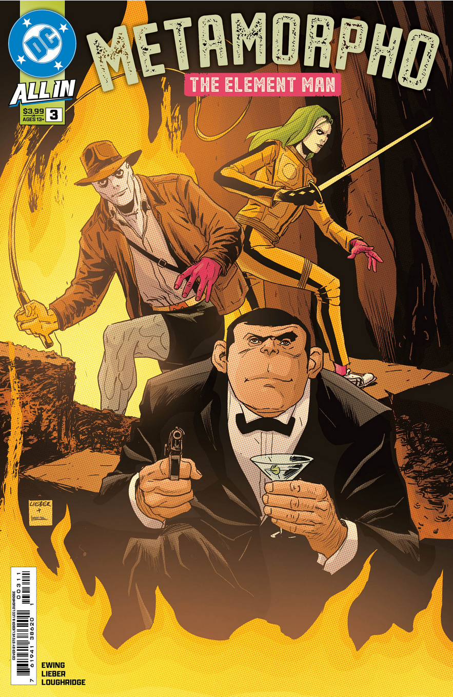 The cover for METAMORPHO: THE ELEMENT MAN #3 by Steve Lieber, featuring Metamorpho dressed as Indiana Jones, Urania dressed as the bride from Kill Bill, and Java dressed as James Bond, all in a fiery cavern under the earth.