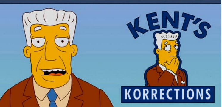 A still from the Simpsons showing "Kent's Korrections".